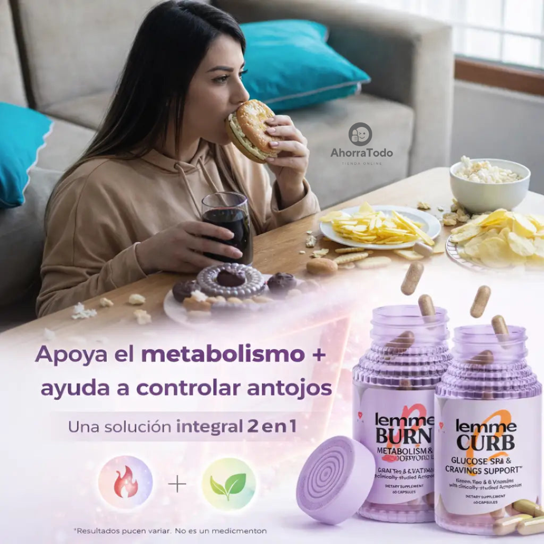2x1: LEMME BURN Y CURB. Acelera tu metabolismo y reduce antojos naturalmente
